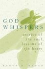 God Whispers : Stories of the Heart Lessons of the Soul - eBook