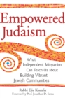Empowered Judaism : Independent Minyanim and the Future of American Jewish Life - eBook