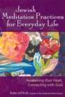 Jewish Meditation Practices for Everyday Life : Awakening Your Heart, Connecting with God - eBook