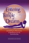 Entering the Temple of Dreams : Jewish Payers, Movements, and meditations for the End of the Day - eBook