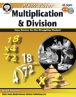 Math Tutor: Multiplication and Division, Ages 9 - 14 : Easy Review for the Struggling Student - eBook