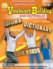 Jumpstarters for Vocabulary Building, Grades 4 - 8 : Short Daily Warm-Ups for the Classroom - eBook