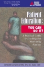 Patient Education: You Can Do It! : A Practical Guide to Teaching and Motivating Patients - eBook