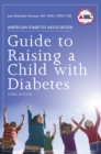 American Diabetes Association Guide to Raising a Child with Diabetes - eBook