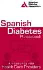 Spanish Diabetes Phrasebook : A Resource for Health Care Providers - eBook