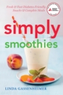 Simply Smoothies : Fresh & Fast Diabetes-Friendly Snacks & Complete Meals - eBook
