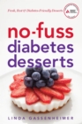 No-Fuss Diabetes Desserts : Fresh, Fast and Diabetes-Friendly Desserts - eBook