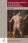 Portraits of Human Monsters in the Renaissance : Dwarves, Hirsutes, and Castrati as Idealized Anatomical Anomalies - eBook