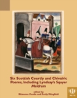 Six Scottish Courtly and Chivalric Poems, Including Lyndsay's Squyer Meldrum - eBook