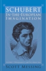 Schubert in the European Imagination, Volume 1 : The Romantic and Victorian Eras - eBook