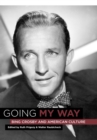 Going My Way : Bing Crosby and American Culture - eBook