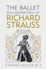 The Ballet Collaborations of Richard Strauss - eBook
