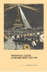French Music, Culture, and National Identity, 1870-1939 - eBook