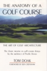 The Anatomy of a Golf Course : The Art of Golf Architecture - eBook
