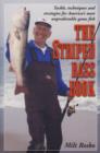 The Striped Bass Book : Tackle, Techniques and Strategies for America's Most Unpredictable Game Fish - eBook