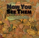 Now You See Them, Now You Don't : Poems About Creatures That Hide - Book