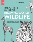 Artist's Guide to Drawing World Wildlife : Essential Step-by-Step Lessons for Beginners - Book