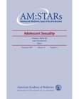 AM:STARs Adolescent Sexuality : Adolescent Medicine: State of the Art Reviews, Vol. 18, No. 3 - eBook