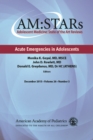 AM:STARs Acute Emergencies in Adolescents : Adolescent Medicine State of the Art Reviews - eBook