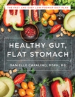 Healthy Gut, Flat Stomach : The Fast and Easy Low-FODMAP Diet Plan - Book