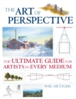 Art of Perspective : The Ultimate Guide for Artists in Every Medium - Book