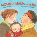 Mommy, Mama, and Me - Book
