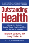 Outstanding Health : A Longevity Guide for Staying Young, Healthy, and Sexy for the Rest of Your Life - eBook