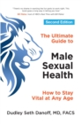 The Ultimate Guide to Male Sexual Health - Second Edition : How to Stay Vital at Any Age - Book
