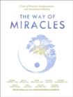 The Way of Miracles DVD : A Film of Personal Transformation and Innovational Healing - Book