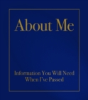 About Me : Information You Will Need When I'Ve Passed - Book