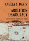 Abolition Democracy - Open Media Series : Beyond Empire, Prisons, and Torture - Book