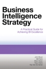 Business Intelligence Strategy : A Practical Guide for Achieving BI Excellence - eBook
