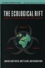 The Ecological Rift : Capitalism's War on the Earth - Book
