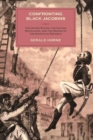 Confronting Black Jacobins : The U.S., the Haitian Revolution, and the Origins of the Dominican Republic - Book