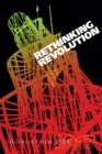 Rethinking Revolution : Socialist Register 2017 - eBook