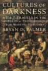 Cultures of Darkness : Night Travels in the Histories of Transgression - eBook