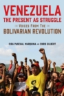 Venezuela, the Present as Struggle : Voices from the Bolivarian Revolution - eBook