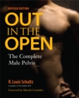Out in the Open, Revised Edition : The Complete Male Pelvis - Book