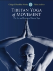 Tibetan Yoga of Movement : The Art and Practice of Yantra Yoga - Book