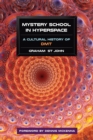 Mystery School in Hyperspace : A Cultural History of DMT - Book