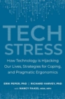 Tech Stress : Living Smart with Screen-Dependence - Book