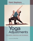 Yoga Adjustments : Philosophy, Principles, and Techniques - Book