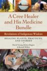 Cree Healer and His Medicine Bundle - eBook