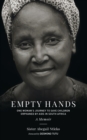 Empty Hands, A Memoir : One Woman's Journey to Save Children Orphaned by AIDS in South Africa - Book