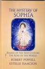 The Mystery of Sophia : Bearer of the New Culture: The Rose of the World - Book