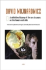 David Wojnarowicz : A Definitive History of Five or Six Years on the Lower East Side - Book