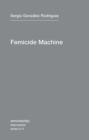 The Femicide Machine : Volume 11 - Book