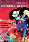 Fantomas Versus the Multinational Vampires : An Attainable Utopia - Book