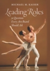 Leading Roles : 50 Questions Every Arts Board Should Ask - eBook