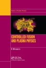Controlled Fusion and Plasma Physics - eBook